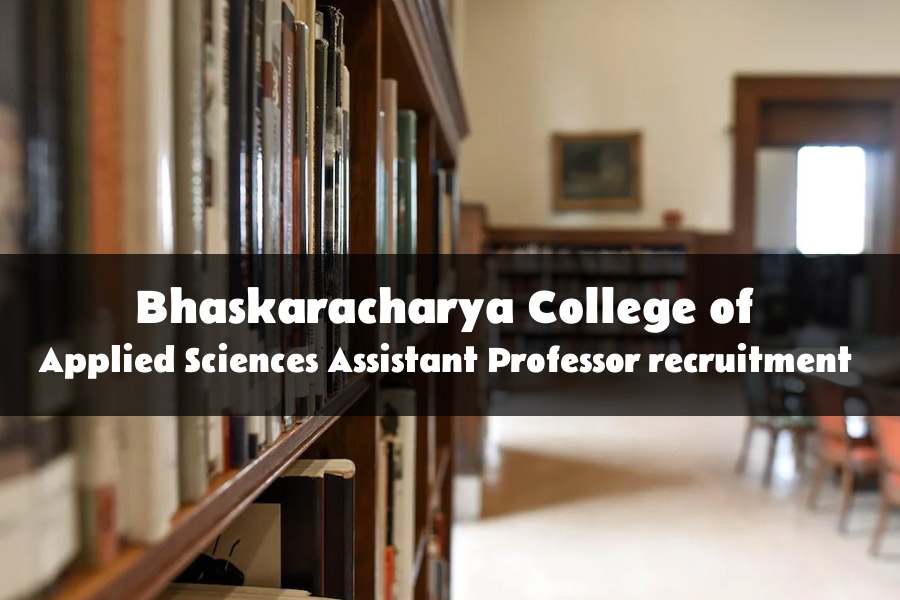 Assistant Professor Recruitment at Bhaskaracharya College of Applied Sciences 2023