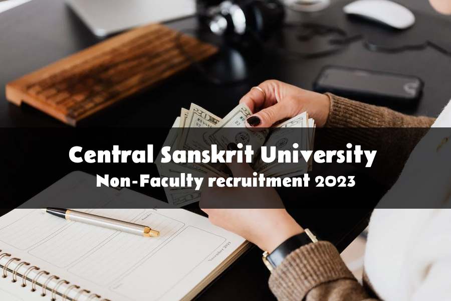 Central Sanskrit University (CSU) Delhi Non-faculty recruitment 2023