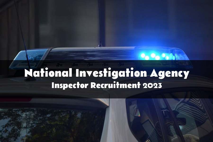 Inspector Recruitment at National Investigation Agency 2023