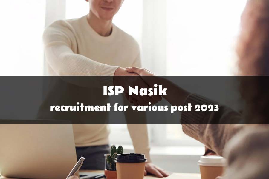 ISP Nasik recruitment 2023