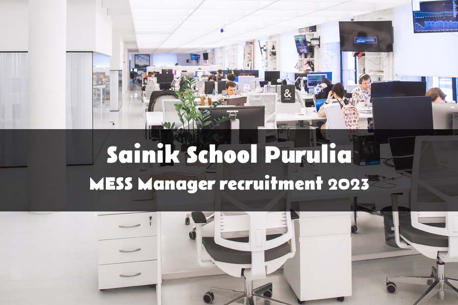 MESS Manager recruitment at Sainik School Purulia 2023