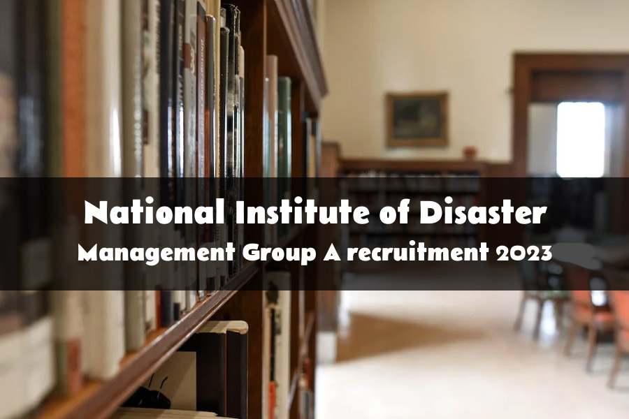 National Institute of Disaster Management Group A recruitment 2023