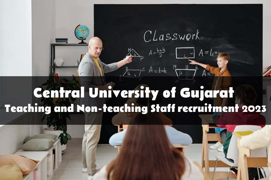 Teaching and Non-teaching Staff recruitment at The Central University of Gujarat 2023
