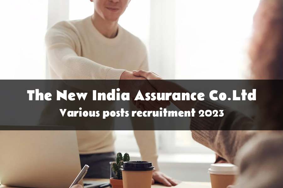 Various Posts Recruitment at The New India Assurance Co. Ltd 2023